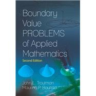 Boundary Value Problems of Applied Mathematics Second Edition by Troutman, John L.; Bautista, Maurino P., 9780486812229