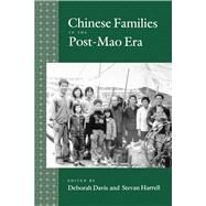 Chinese Families in the Post-Mao Era by Davis, Deborah; Harrell, Stevan; Joint Committee on Chinese Studies (U. S.), 9780520082229