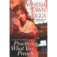 Practicing What You Preach by Davis Griggs, Vanessa, 9780758232229