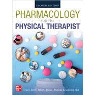 PHARMACOLOGY FOR THE PHYSICAL THERAPIST, SECOND EDITION by Jobst, Erin; Panus, Peter; Kruidering-Hall, Marieke, 9781259862229