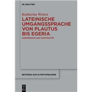 Lateinische Umgangssprache von Plautus bis Egeria by Katharina Weiten, 9783119142229