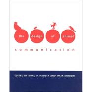 The Design of Animal Communication by Marc D. Hauser and Mark Konishi (Eds.), 9780262582230