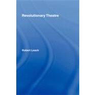 Revolutionary Theatre by Leach; Robert, 9780415032230