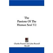 The Passions of the Human Soul by Fourier, Charles; Morell, John R.; Doherty, Hugh, 9781430472230