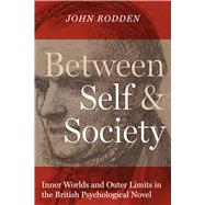 Between Self and Society by Rodden, John, 9781477312230