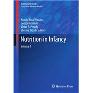 Nutrition in Infancy by Watson, Ronald Ross; Grimble, George; Preedy, Victor R.; Zibadi, Sherma, 9781627032230
