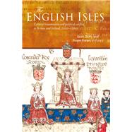 The English Isles Cultural Transmission and Political Conflict in Britain and Ireland, 1100-1500 by Duffy, Sean; Foran, Susan, 9781846822230