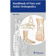 Handbook of Foot and Ankle Orthopedics by Shah, Rajiv, 9789385062230