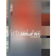 Virtual Art From Illusion to Immersion by Grau, Oliver, 9780262572231