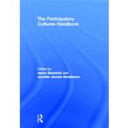 The Participatory Cultures Handbook by Delwiche; Aaron, 9780415882231