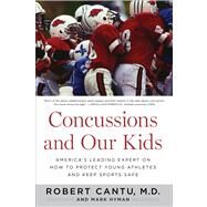 Concussions and Our Kids by Cantu, Robert, M.D.; Hyman, Mark, 9780544102231