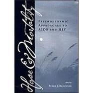 Hope and Mortality: Psychodynamic Approaches to AIDS and HIV by Blechner; Mark J., 9780881632231