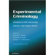 Experimental Criminology by Welsh, Brandon C.; Braga, Anthony A.; Bruinsma, Gerben J. N., 9781107032231