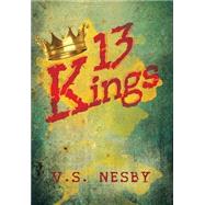 13 Kings by Nesby, V. S., 9781483622231