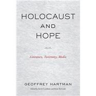 Holocaust and Hope by Geoffrey Hartman, 9781531512231