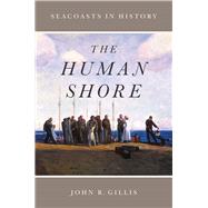 The Human Shore by Gillis, John R., 9780226922232