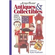 Antique Trader Antiques & Collectibles 2002 Price Guide by Husfloen, Kyle, 9780873492232