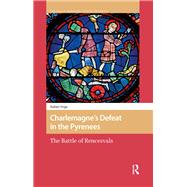 Charlemagne�s Defeat in the Pyrenees by Xabier Irujo, 9781003692232