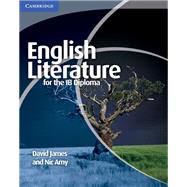 English Literature for the Ib Diploma by James, David; Amy, Nic, 9781107402232
