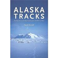 Alaska Tracks by Rozell, Ned, 9781438232232