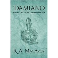 Damiano by MacAvoy, R. A., 9781497642232