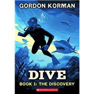 Dive #1: The Discovery by Korman, Gordon, 9781546142232
