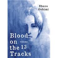 Blood on the Tracks 13 by Oshimi, Shuzo, 9781647292232