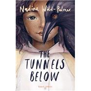 The Tunnels Below by Wild-Palmer, Nadine; Shi, Ellen, 9781782692232