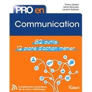 Pro en Communication by Thierry Libaert; Sylvie Recoules; Laurent Sabbah, 9782311622232