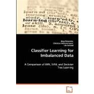 Classifier Learning for Imbalanced Data by Mennicke, Jorg; Munzenmayer, Christian; Schmid, Ute, 9783836492232