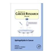 Sphingolipids in Cancer by Tew, Kenneth D.; Chalfant, Charles; Fisher, Paul B., 9780128142233