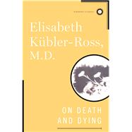 On Death and Dying by Kbler-Ross, Elisabeth, 9780684842233