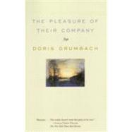 The Pleasure of Their Company by Grumbach, Doris, 9780807072233