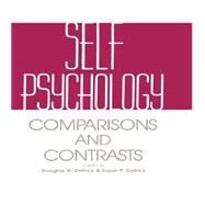 Self Psychology: Comparisons and Contrasts by Detrick,Douglas, 9781138872233