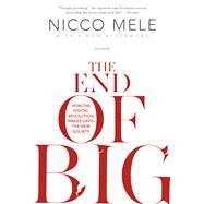 The End of Big How the Digital Revolution Makes David the New Goliath by Mele, Nicco, 9781250022233
