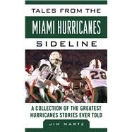 TALES FROM MIAMI HURRICANES CL by MARTZ,JIM, 9781613212233