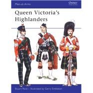 Queen Victorias Highlanders by Reid, Stuart; Embleton, Gerry, 9781846032233