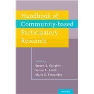 Handbook of Community-Based Participatory Research by Coughlin, Steven S.; Smith, Selina A.; Fernandez, Maria E., 9780190652234