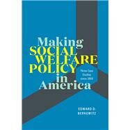 Making Social Welfare Policy in America by Berkowitz, Edward D., 9780226692234