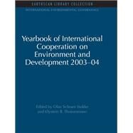 Yearbook of International Cooperation on Environment and Development 2003-04 by Stokke,Olav Schram, 9780415852234
