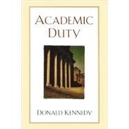 Academic Duty by Kennedy, Donald, 9780674002234