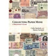 Collecting Paper Money by Narbeth, Colin; Narbeth, Simon, 9780718892234