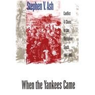 When the Yankees Came by Ash, Stephen V., 9780807822234