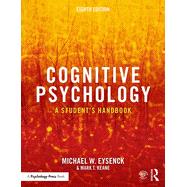 Cognitive Psychology by Eysenck, Michael W.; Keane, Mark T., 9781138482234