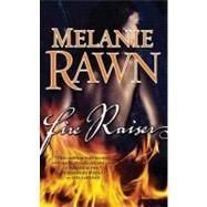 Fire Raiser by Rawn, Melanie, 9781429922234