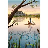 Quicksand Pond by Lisle, Janet Taylor, 9781481472234
