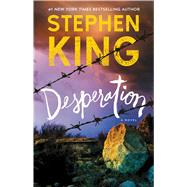 Desperation A Novel by King, Stephen, 9781501192234