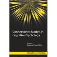 Connectionist Models In Cognitive Psychology by Houghton,George, 9781841692234