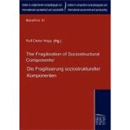 The Fragilisation of Sociostructural Components/Die Fragilisierung Soziostruktureller Komponenten by Hepp, Rolf-dieter; Herrmann, Peter; Chen, Ming-fang, 9783941482234