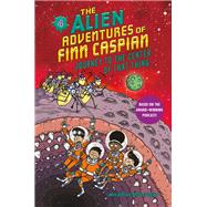The Alien Adventures of Finn Caspian #4: Journey to the Center of That Thing by Jonathan Messinger, 9780062932235